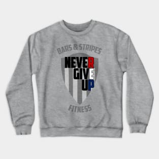 BSF - Repping the Never Give Up Crewneck Sweatshirt